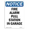 Signmission OSHA Notice, 5" Height, Fire Alarm Pull Station In Garage Sign, 5" X 3.5", Portrait OS-NS-D-35-V-12541 - alternate 1